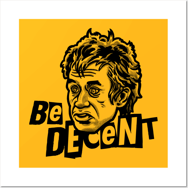 Be Decent Wall Art by GiMETZCO!